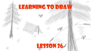 Learning to Draw - A campsite (Lesson 26)