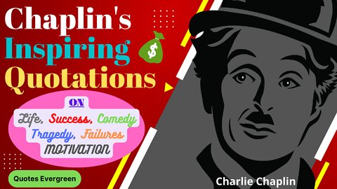 Chaplin's Evergreen Inspiring Life Challenging