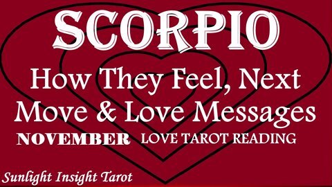 SCORPIO | HOW THEY FEEL! | They Want Your Love!😍They're Clearing Away The Karmic!⛔November 2022