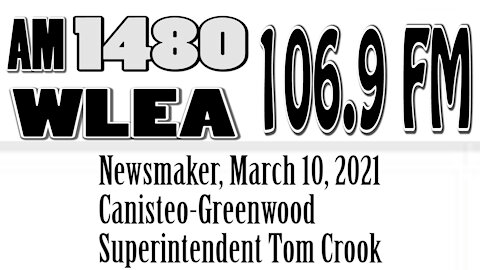Wlea Newsmaker, March 10, 2021, Canisteo-Greenwood School Superintendent Tom Crook