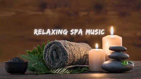 Spa Music for Relaxation: Ultimate Stress Relief and Calming Sounds