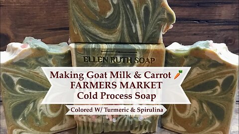 How I make FARMERS MARKET🥕Goat Milk CP Soap w/ Carrot, Turmeric & Spirulina | Ellen Ruth Soap