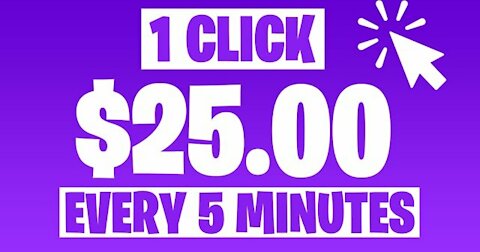 Click Once Then Earn $25 (Cash-out Every 5 minutes) | Make Money Online