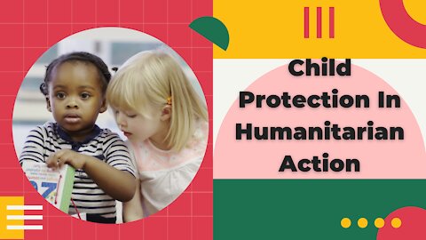 Child Protection In Humanitarian Action