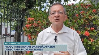 Vale do Mucuri: Produtores Rurais da região fazem curso para pilotar drones.