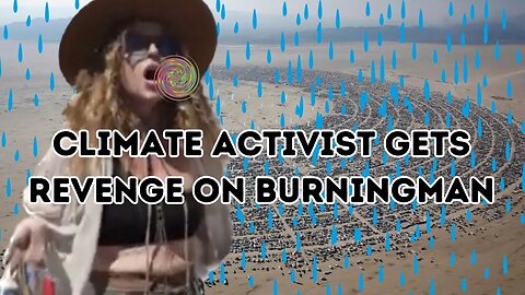 Climate Activist Gets Revenge On Burningman