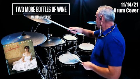 Martina McBride - Two More Bottles of Wine - Drum Cover