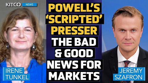 Scripted Powell Delivers Mixed News: Irene Tunkel Decodes Fed's Message