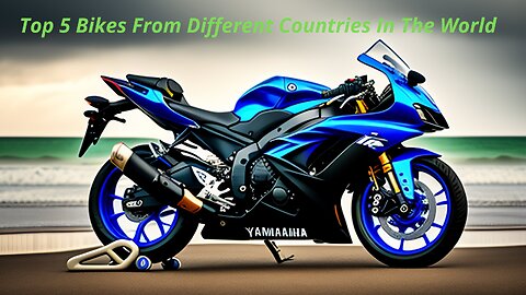 Top 5 Bikes From Different Countries In The World