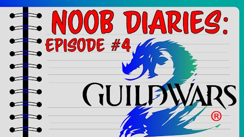 NOOB Diaries : Episode 4 : Guild Wars 2 PVP Gameplay