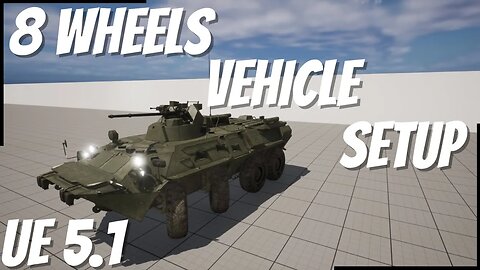 UE 5.1 - Vehicle Movement (8 Wheels, Turret, Headlights, Brake Lights)