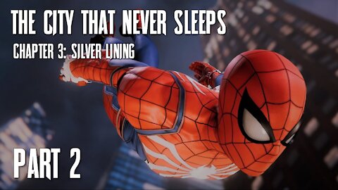 Spider-man The City That Never Sleeps, Chapter 3: Silver Lining Playthrough Part 2 | PS4 Gameplay