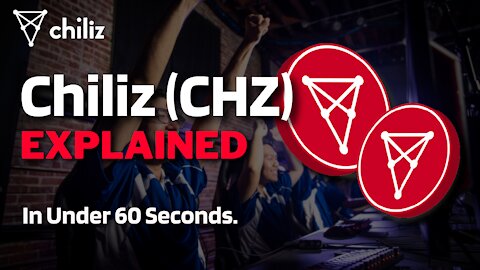 What is Chiliz (CHZ)? | Chiliz Coin Explained in Under 60 Seconds
