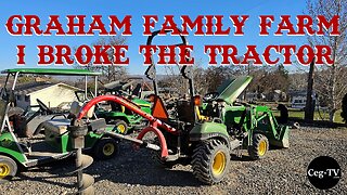 Graham Family Farm: I broke the Tractor