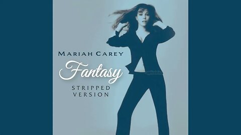 Mariah Carey - Fantasy (Stripped Version)