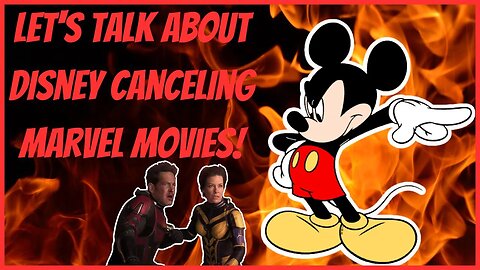 LET'S TALK ABOUT DISNEY CANCELING MARVEL MOVIES!