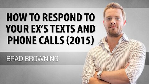 How to Respond to Your Ex's Texts and Phone Calls (And Win Them Back)