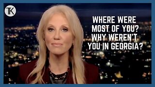 Conway to Republican Senators: 'Why Weren’t You in Georgia?'