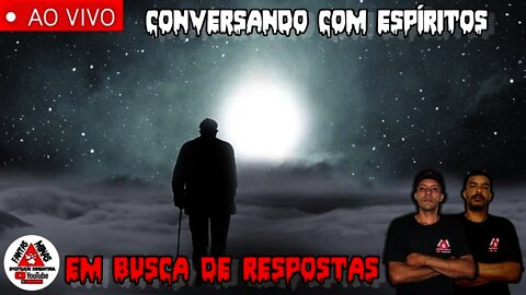 Conversando com Espíritos - Em busca de Respostas