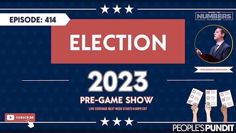 Pre-Game for Election 2023 | Inside The Numbers Ep. 414