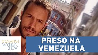 "Eu quis ir para a cadeia", afirma o brasileiro Jonatan Diniz, preso na Venezuela