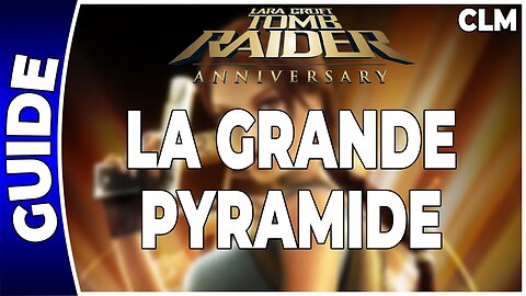 Tomb Raider Anniversary - LA GRANDE PYRAMIDE - Contre-la-montre [FR PS3]