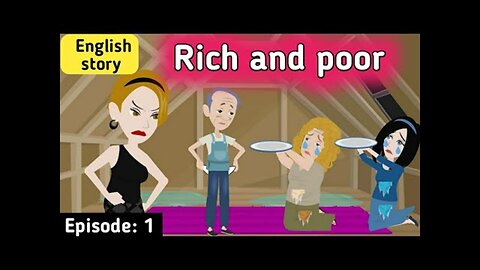 "Rich and Poor Part 1 | A Tale of Contrasts | Animated English Story | Sunshine English"