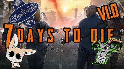 Day 5 | 7 Days To Die | V1.0