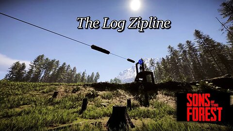 The Log Zipline - Sons Of The Forest