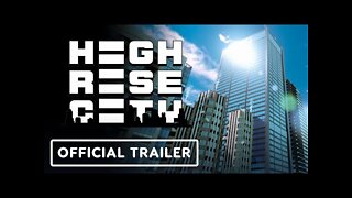 Highrise City - Official Early Access Announcement Trailer