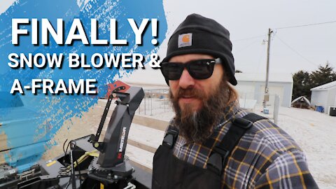 The Snow Blower Is Here! Now We Just Need More Snow | Building An A-Frame For The Pigs.