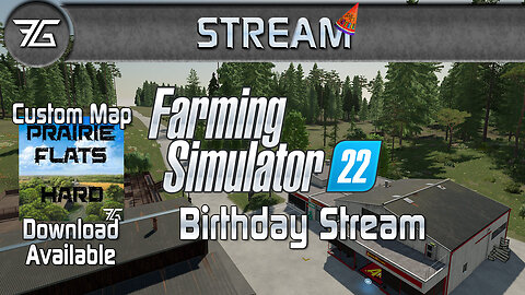 Birthday Stream - Now with map downloads!