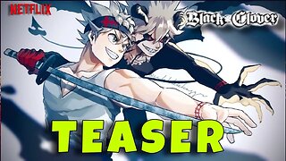 Teaser Black Clover A Espada do Rei Mago - Legendado