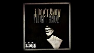 I Dont Know (Official Audio)