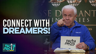 Faith the Facts with Jesse: Connect With Dreamers!