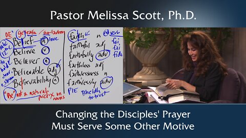 Changing the Disciples’ Prayer Must Serve Some Other Motive