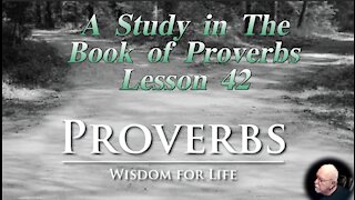 Proverbs, Lesson 42, on Down to Earth But Heavenly Minded Podcast