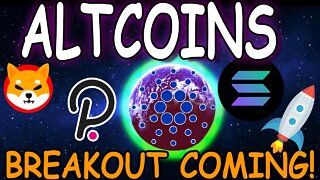 Big Altcoin Price Breakout Coming Soon - Cardano, Solana, Polkadot, XRP