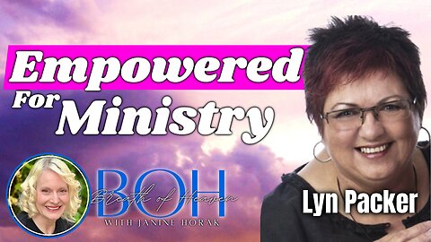 Empowered For Ministry | Lyn Packer