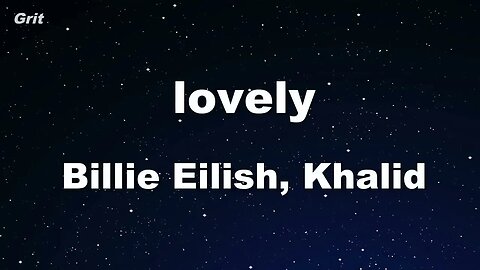 lovely - Billie Eilish, Khalid Karaoke 【No Guide Melody