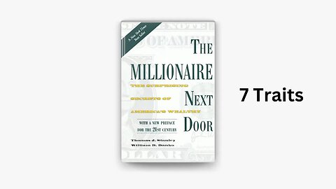 What are the 7 traits of The Millionaire Next Door?