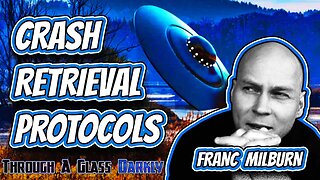 UFO Crash Retrieval Protocols with Franc Milburn (Episode 188)