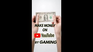 Make Money on Youtube by Uploading Gaming Videos