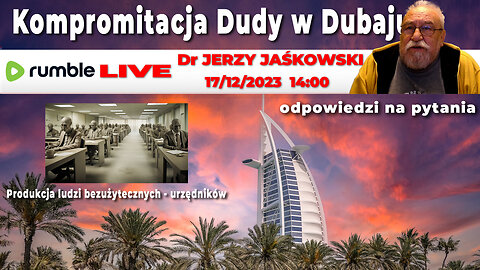17/12/23 | LIVE 14:00 Dr JERZY JAŚKOWSKI - Kompromitacja Dudy w Dubaju