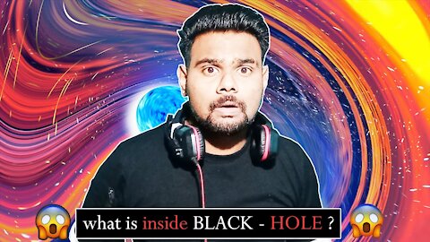 WHAT IS INSIDE A BLACK HOLE ? | ब्लैक होल के अंदर क्या है ? 😱 | PRKILL FACTS | HINDI