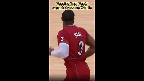 Fascinating Facts About Dwyane Wade