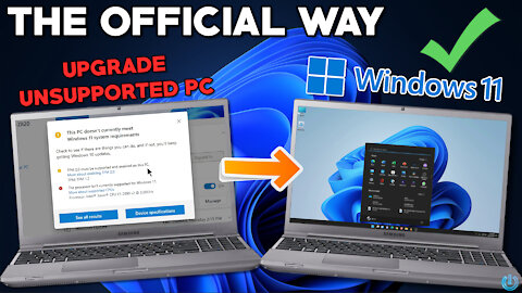 The OFFICIAL way to Upgrade to WINDOWS 11 with an UNSUPPORTED Computer for FREE 🔥
