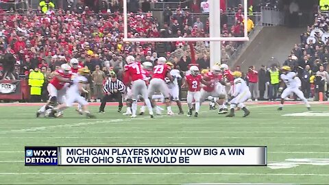 Michigan players know how big a win over No. 1 Ohio State would be