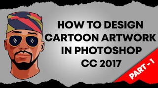 How to design cartoon artwork in photoshop cc 2017 - Part 1