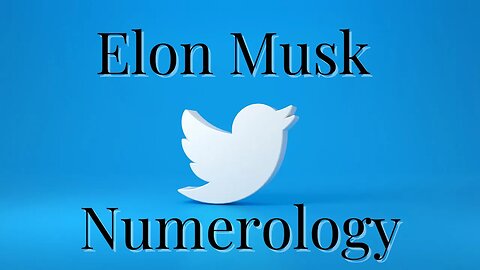 Elon Musk buys Twitter - Numerology & Card Reading